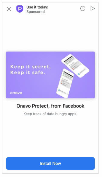 “Keep it secret. Keep it safe… Onavo Protect, from Facebook”.