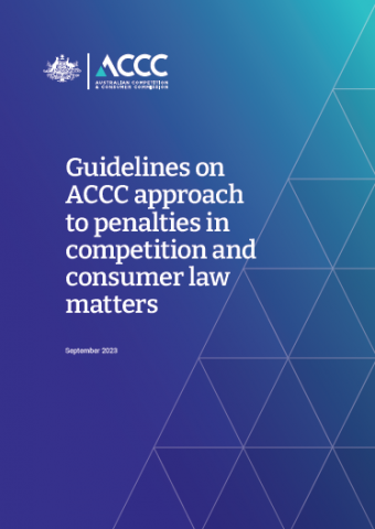Guidelines on ACCC approach to penalties in competition and consumer law matters thumbnail