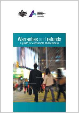 Cover page of Warranties and refunds  - a guide for consumers and business.